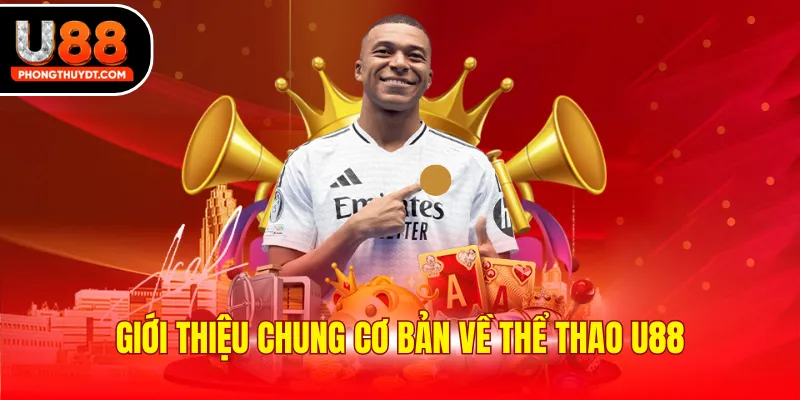 Giới thiệu chung cơ bản về thể thao U88