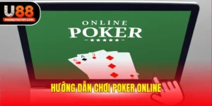 Hướng Dẫn Chơi Poker Online Từ A-Z Cho Newbie Mới Nhất