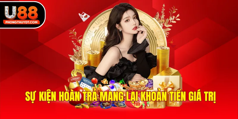 Sự kiện hoàn trả mang lại khoản tiền giá trị