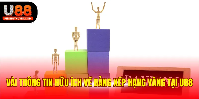 Vài thông tin hữu ích về bảng xếp hạng vàng tại U88